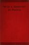 [Gutenberg 44511] • With a Reservist in France / A Personal Account of All the Engagements in Which the 1st Division 1st Corps Took Part, viz.: Mons (Including the Retirement), the Marne, the Aisne, First Battle of Ypres, Neuve Chapelle, Festubert, and Loos